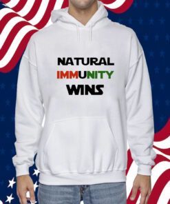 Natural Immunity Wins T-Shirt