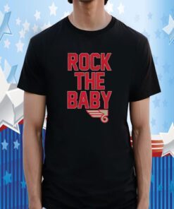 Rock The Baby Tee Shirt