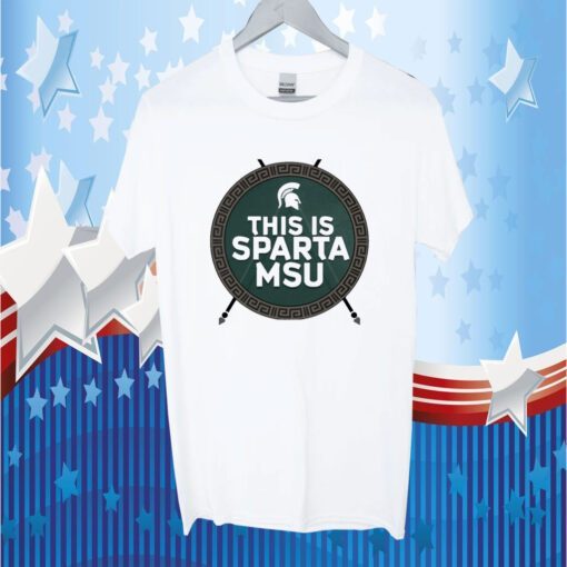 Michigan State University This Is Sparta Msu TShirt