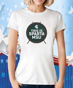 Michigan State University This Is Sparta Msu TShirt