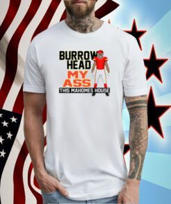 Burrowhead My Ass Travis Kelce T-Shirt