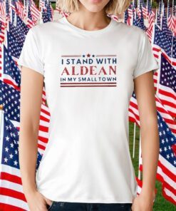 I Stand With Aldean In My Small Town 2023 Shirt