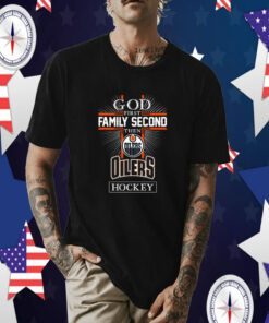 God First Family Second Then Edmonton Oilers Hockey Logo 2023 Shirt