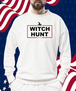 DONALD TRUMP WITCH HUNT SHIRT