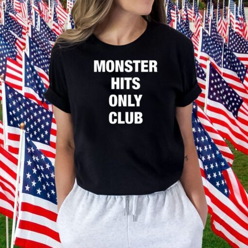 Monster Hits Only Club T-Shirts