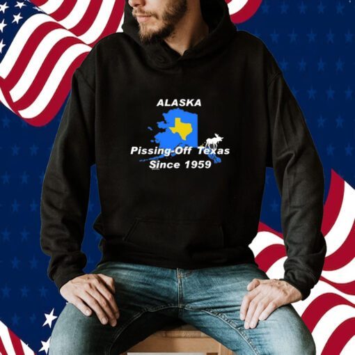 Alaska Pissing Off Texas Since 1959 T-Shirt
