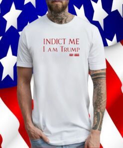 Sebastian Gorka Drg Indict Me I Am Trump America First Tee Shirt