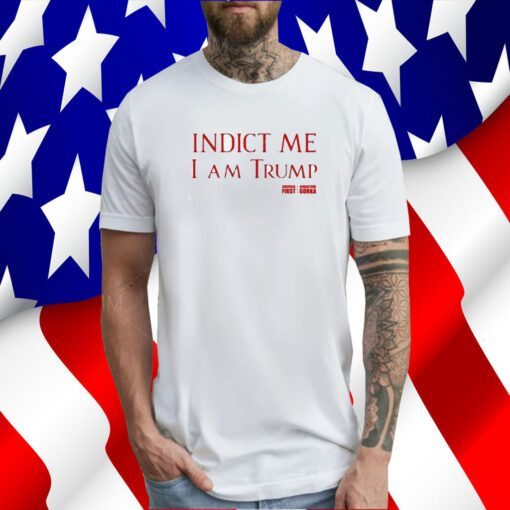 Sebastian Gorka Drg Indict Me I Am Trump America First Tee Shirt