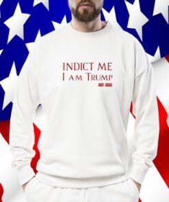 Sebastian Gorka Drg Indict Me I Am Trump America First Tee Shirt