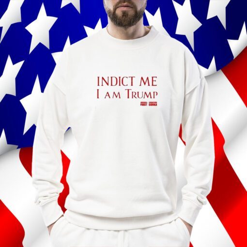 Sebastian Gorka Drg Indict Me I Am Trump America First Tee Shirt