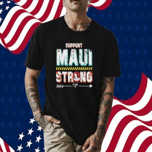 Support Maui Strong Hawaii 2023 T-Shirt