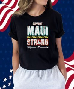 Support Maui Strong Hawaii 2023 T-Shirt