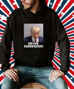 MAGA 2024 Trump Never Surrender T-Shirt