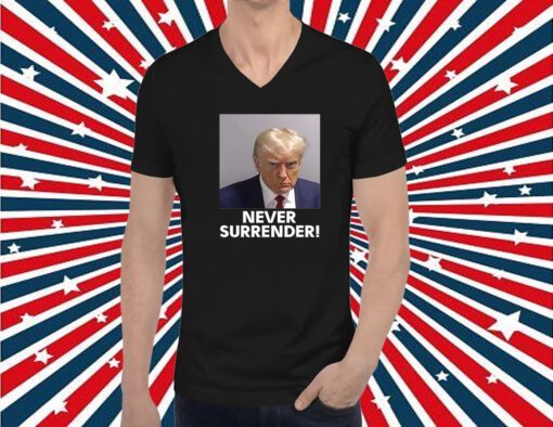 MAGA 2024 Trump Never Surrender T-Shirt