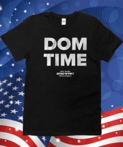 DOM TIME 2023 SHIRT