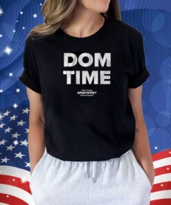 DOM TIME 2023 SHIRT