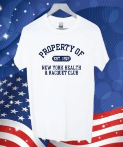 Property Of Est 1972 New York Health & Racquet Club T-Shirt