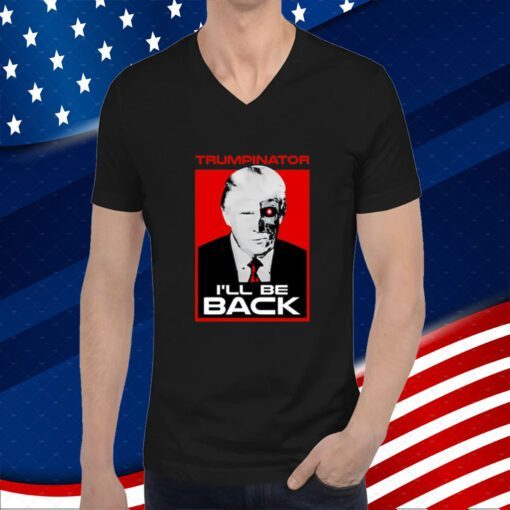 Trumps Nephew Donald Trump Trumpinator I'll Be Back T-Shirt