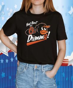 How About Dem O's Dummy T-Shirt