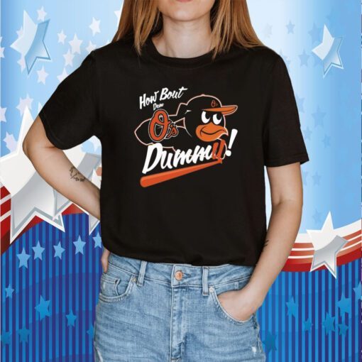 How About Dem O's Dummy T-Shirt