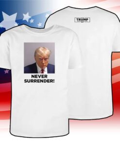 Donald Trump 2024 Never Surrender T-Shirt