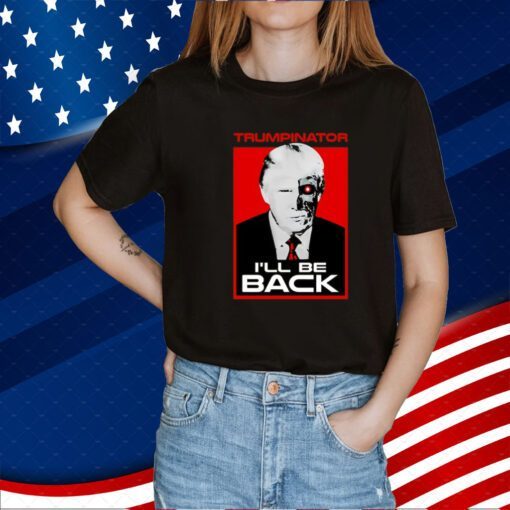 Trumps Nephew Donald Trump Trumpinator I'll Be Back T-Shirt