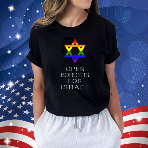 Gay Jewish Pride Open Borders For Israel Shirt