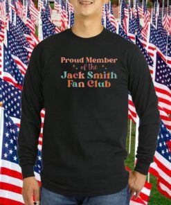 Proud Member of the Jack Smith Fan Club T-Shirt