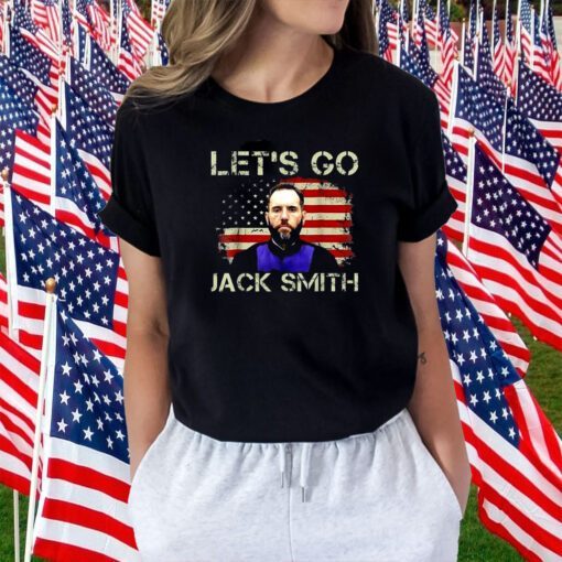 Let’s Go Jack Smith 2024 Shirt