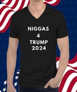 Niggas 4 Trump 2024 T-Shirt