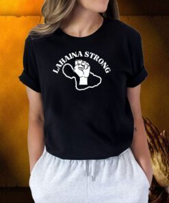 Lahaina Strong Tee Shirt