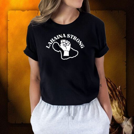 Lahaina Strong Tee Shirt