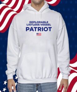 Deplorable Listless Vessel Patriot T-Shirt