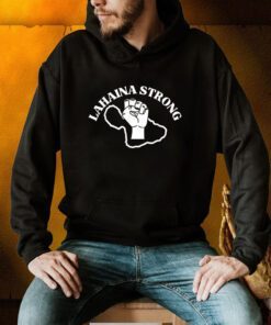 Lahaina Strong Tee Shirt