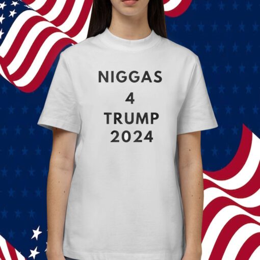 Niggas 4 Trump 2024 Tee Shirt