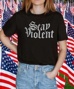 Stay Violent Alan Roberts TShirts