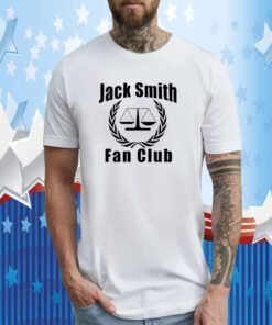Jack Smith Fan Club With Justice Scales Shirts