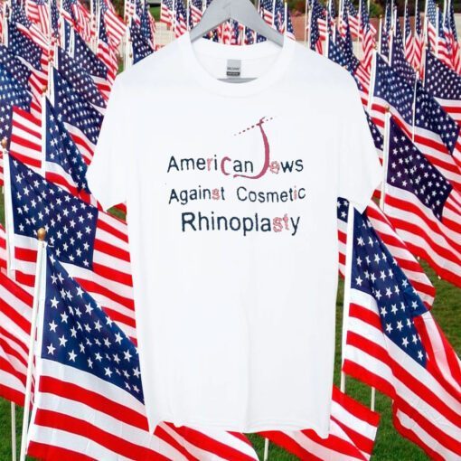 American Jew Against Cosmetic Rhinoplasty Shirts