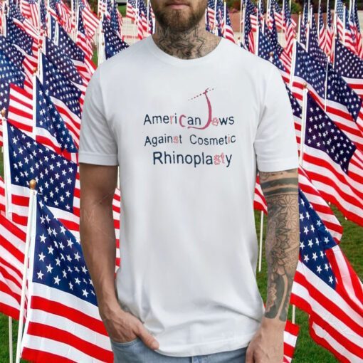 American Jew Against Cosmetic Rhinoplasty Shirts