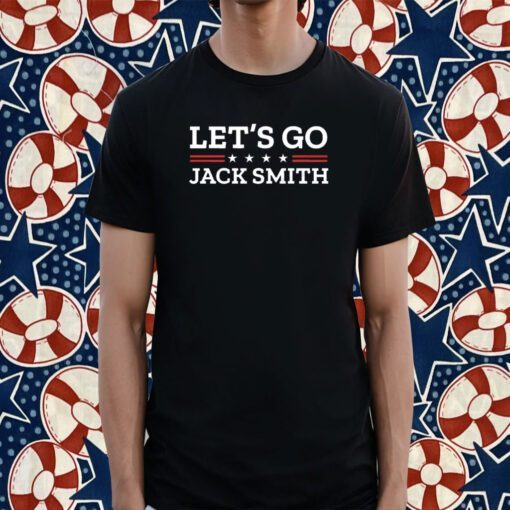 Lets Go Jack Smith , Jack Smith T-Shirt