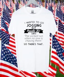 I Wanted To Go Jogging But Proverbs 281 TShirt