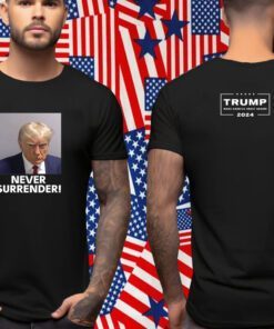 Trump 2024 Campaign Never Surrender T-Shirt