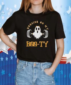 Working on my booty, Halloween white boo T-Shirt