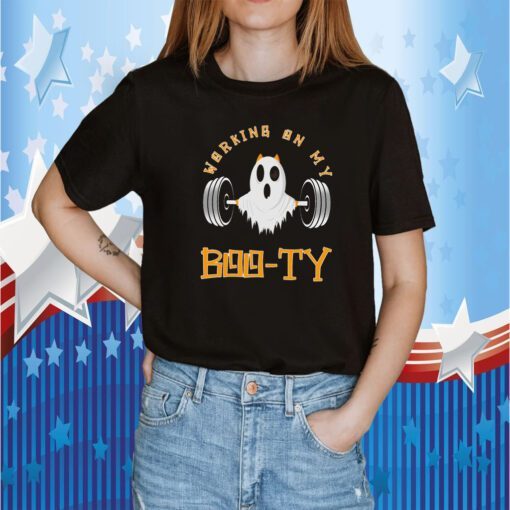 Working on my booty, Halloween white boo T-Shirt