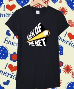 Back Of The Net Shirt