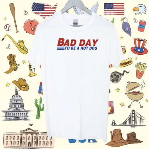 Bad Day To Be A Hot Dog T-Shirt