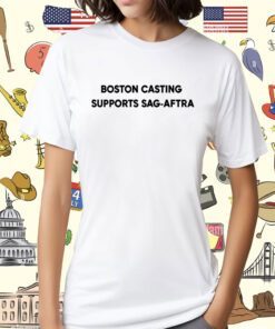Supports Sag-Aftra Boston Casting T-Shirt