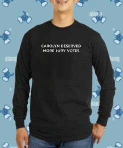 Carolyn Wiger Carolyn Deserved More Jury Votes Shirt