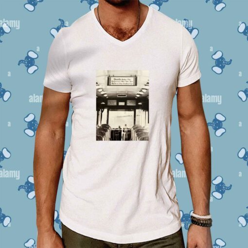 Death Rides The Highways But You Are Safe In The Trolley Car Shirt