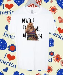 Death To All Of Them Shirt
